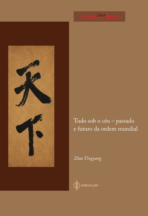 Capa do livro Tudo sob o céu, de Zhao Tingyang