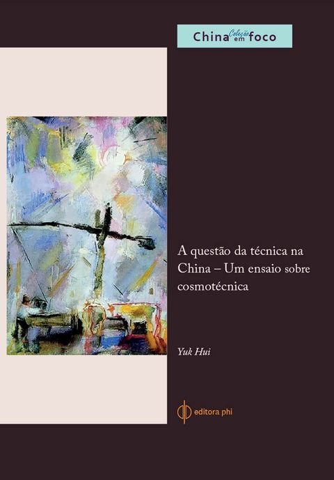 Capa do livro A questão da técnica na China, de Yuk Hui